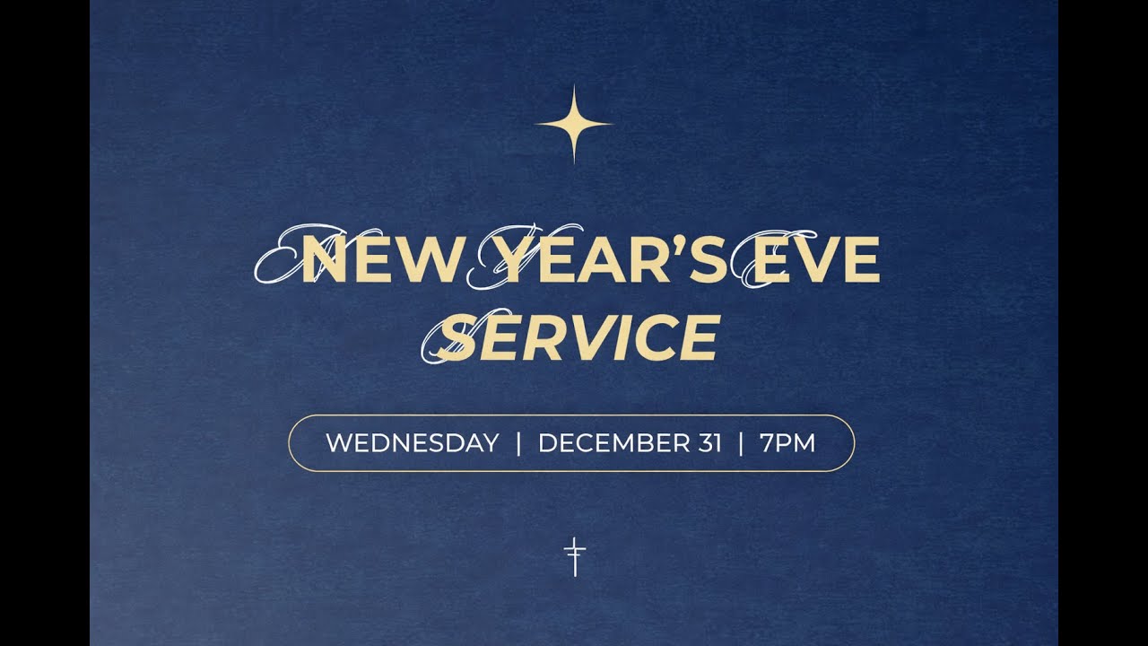 New Year's Eve Service | EBCK | 12·31·25