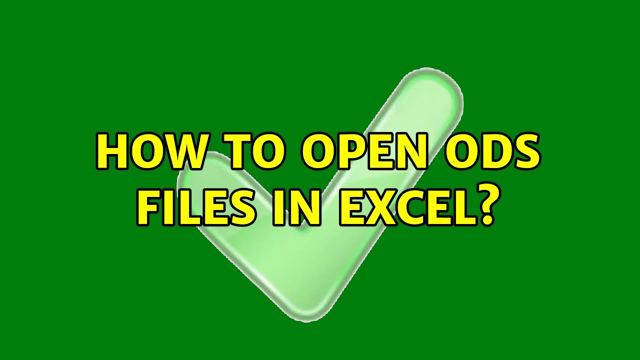 How to open ods files in Excel? (4 Solutions!!)