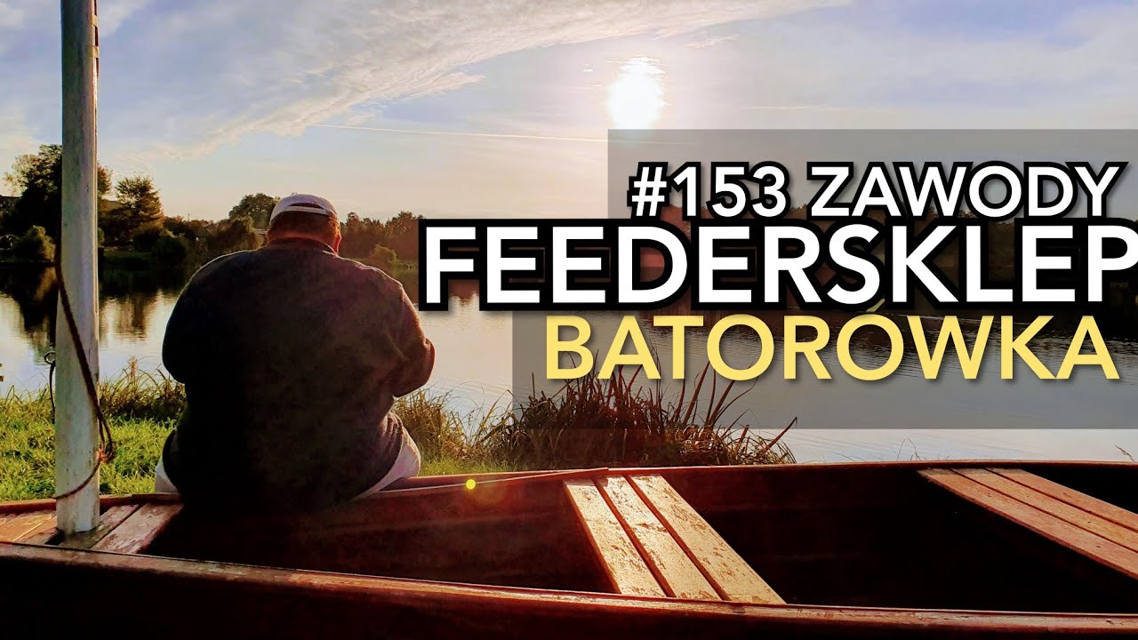 #153 Zawody FEEDERSKLEP - Batorówka - relacja 🍄