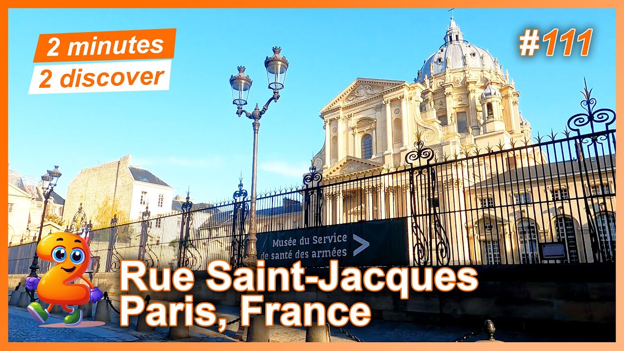2 minutes 2 discover 111: Rue Saint-Jacques, Paris, France