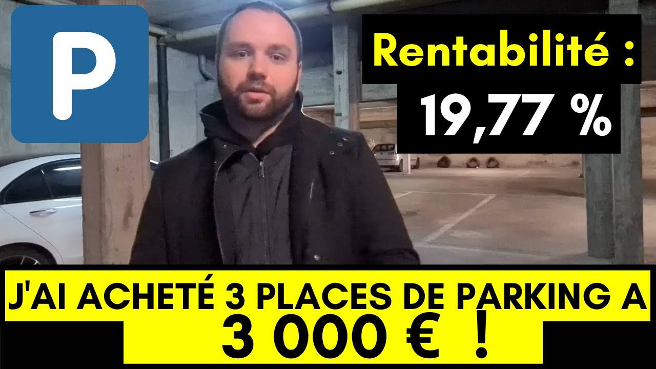 J'ai acheté 3 PLACES DE PARKING à 3000€ ! (Visite + Chiffres)
