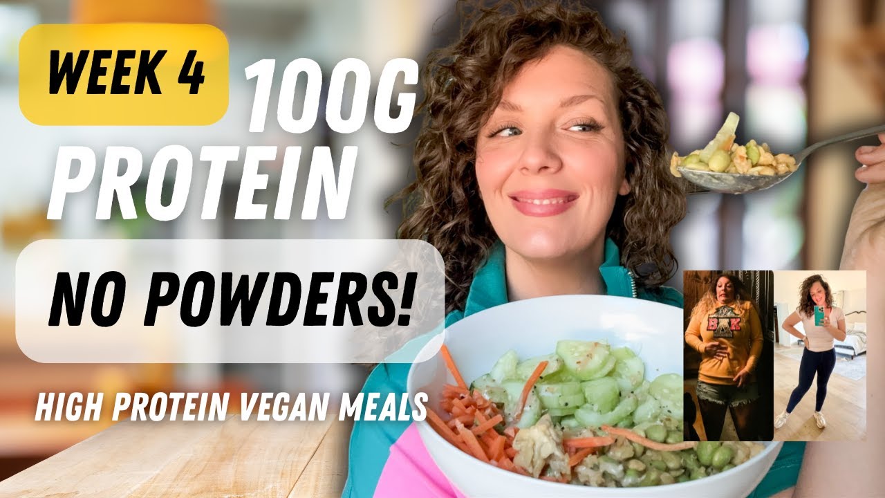 100g Protein In A Day (no powders) | Vegan, Plant Based Weight Loss