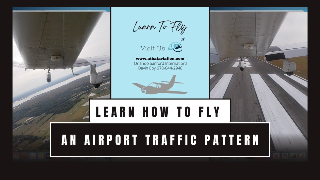 HOW TO FLY AN AIRPORT TRAFFIC PATTERN - Private Pilot Ground School