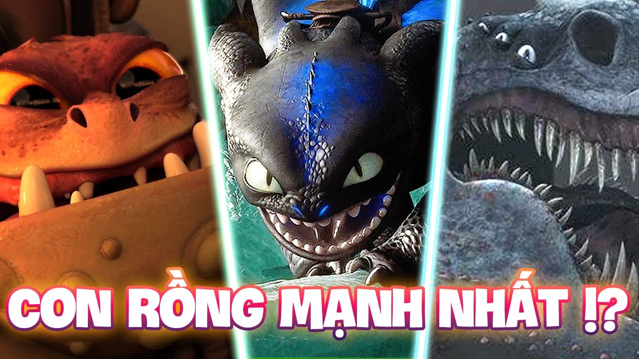 NHỮNG CON RỒNG ẤN TƯỢNG NHẤT TRONG HOW TO TRAIN YOUR DRAGON