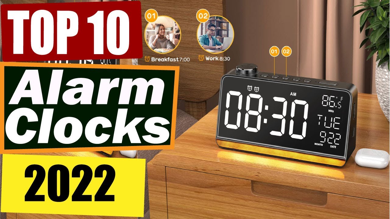 Top 10 Best Alarm Clocks For 2022- Improve Your Wake-up Routine.