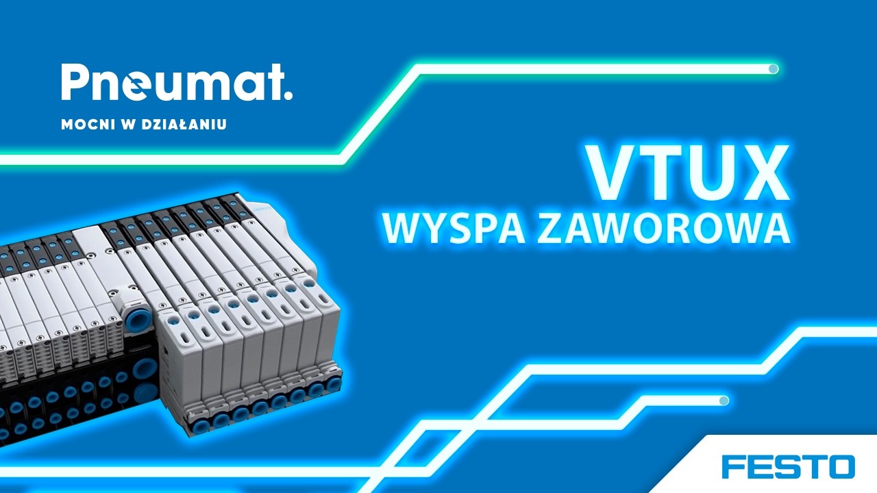 Wyspa zaworowa VTUX Festo - integracja z CPX-AP-A, do 32 cewek równolegle, 128 cewki szeregowo