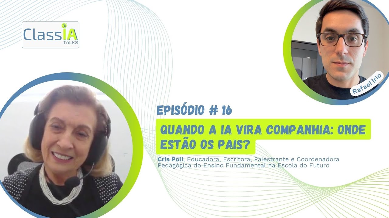 Episódio #16 -  QUANDO A IA VIRA COMPANHIA: ONDE ESTÃO OS PAIS?
