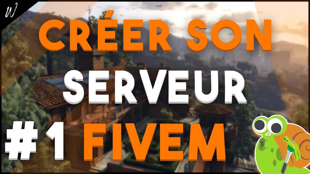 CRÉÉR SON SERVEUR GTA 5 SUR FIVEM #1 | LA BASE