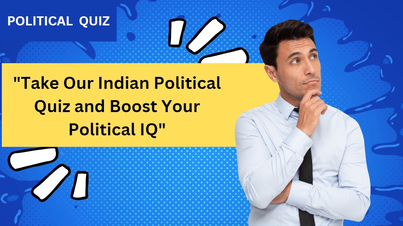From Gandhi to Modi: An Indian Political Quiz