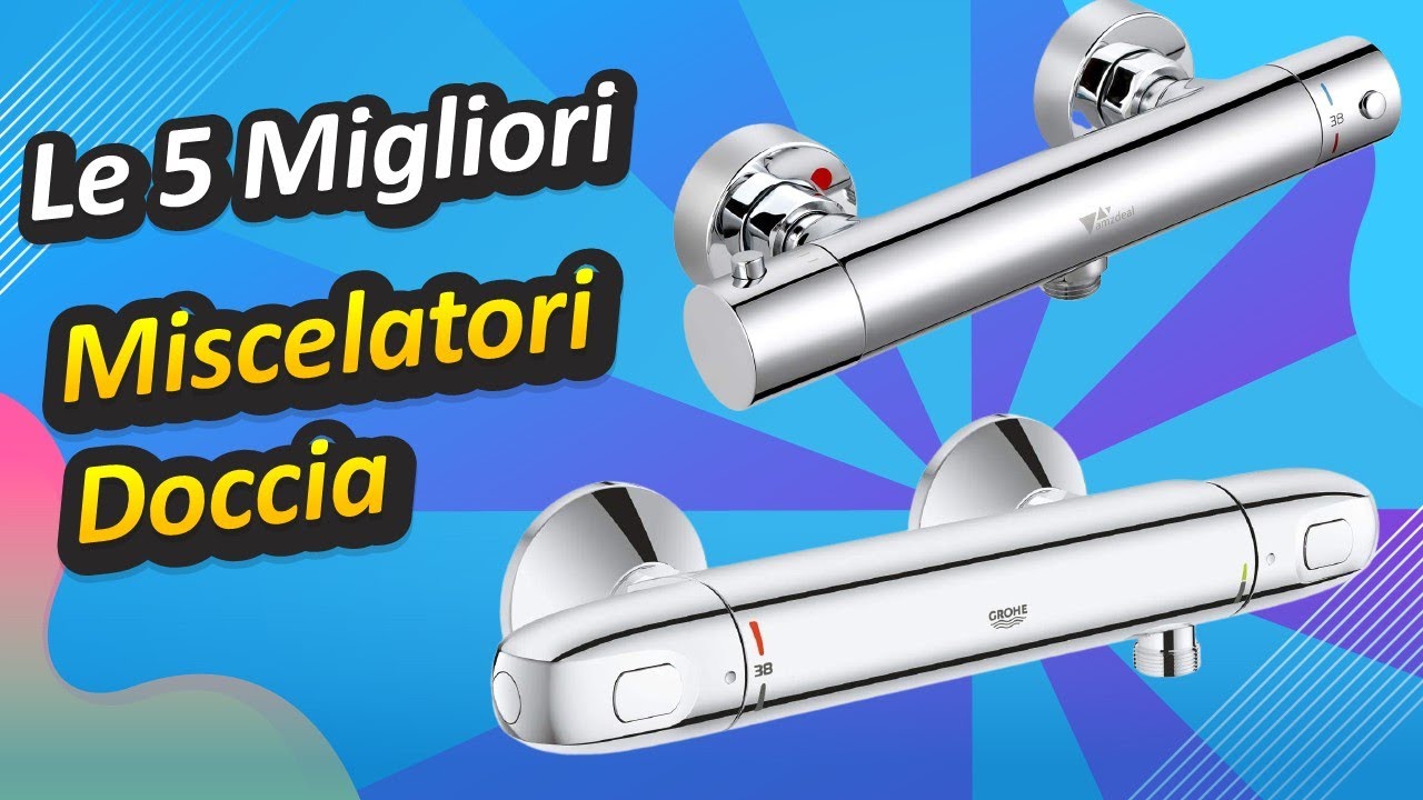 Le 5 Migliori Miscelatori Doccia