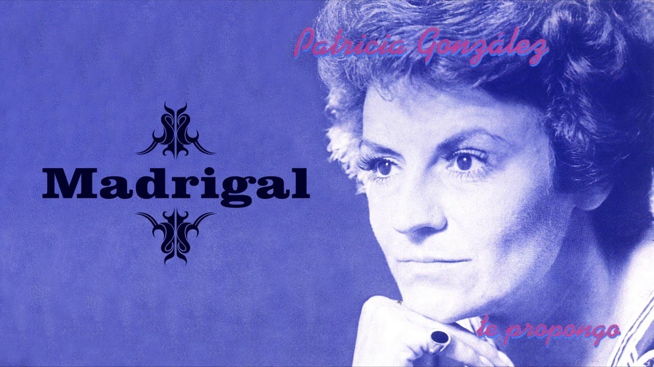 Madrigal - Patricia González - Te Propongo | Boleros