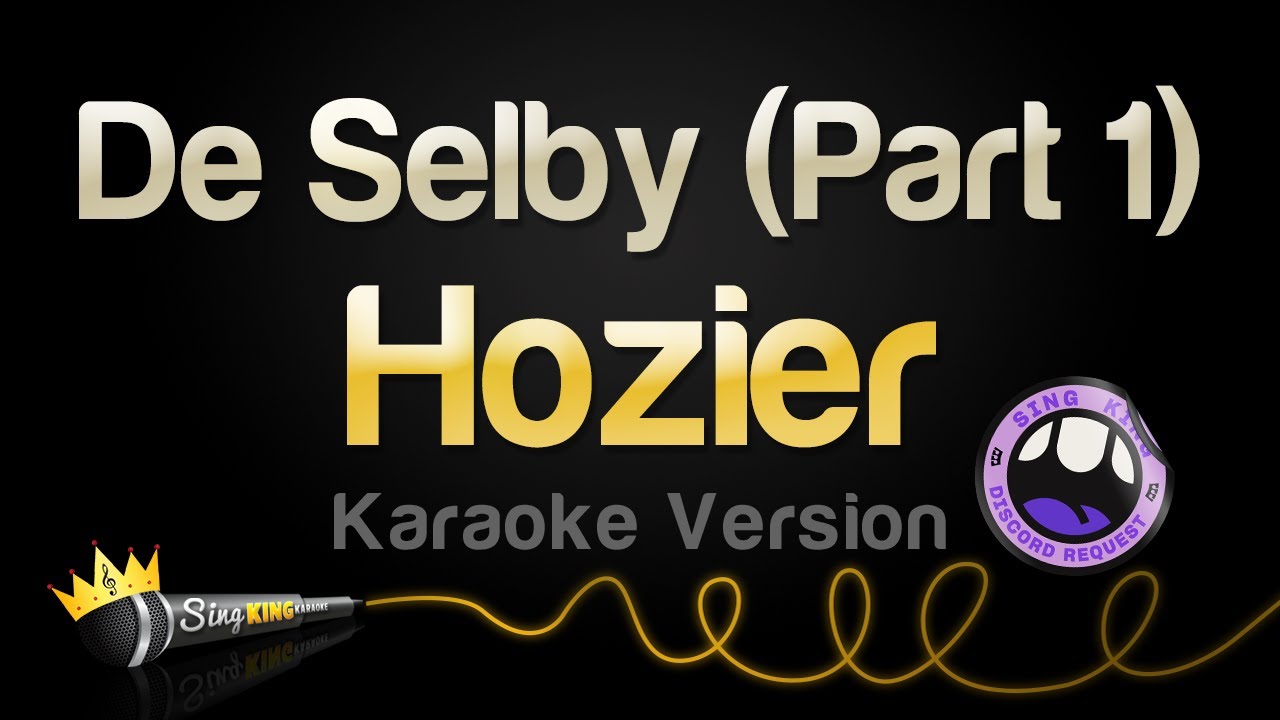 Hozier - De Selby (Part 1) (Karaoke Version)