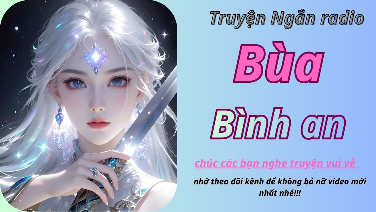 [ Truyện Ngắn Raio ] Bùa Bình An full