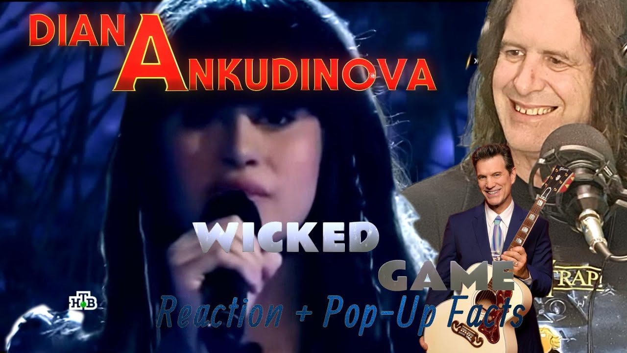 Ep 65: Diana Ankudinova - Wicked Game - Reaction + Pop-Up Facts