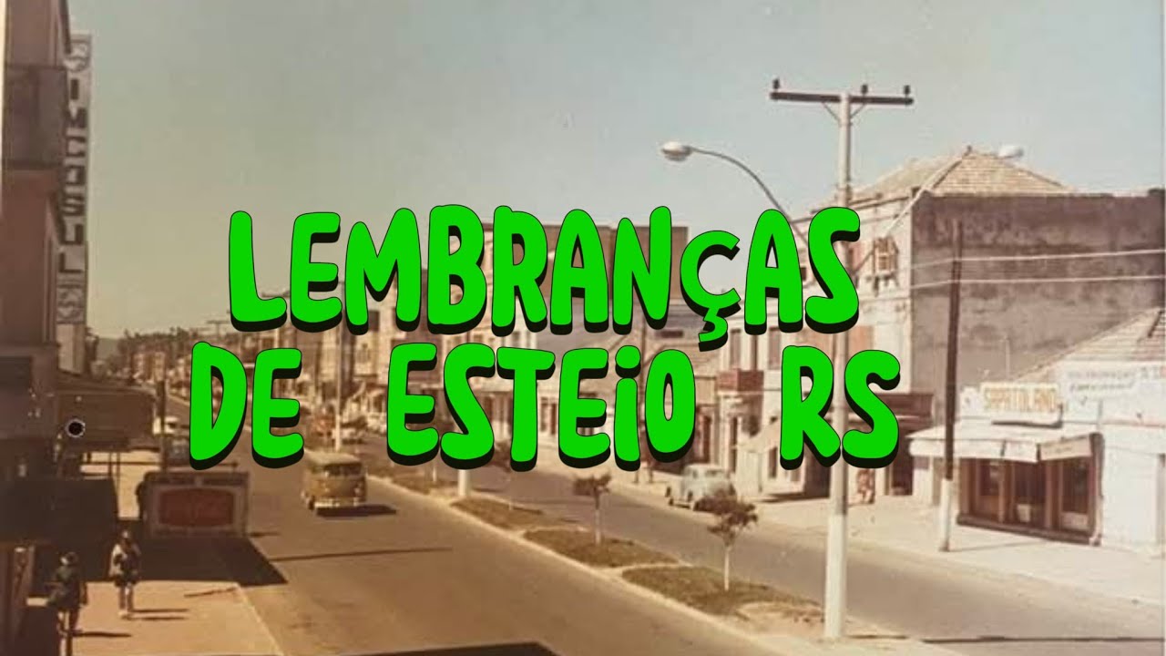 Esteio RS Antigamente