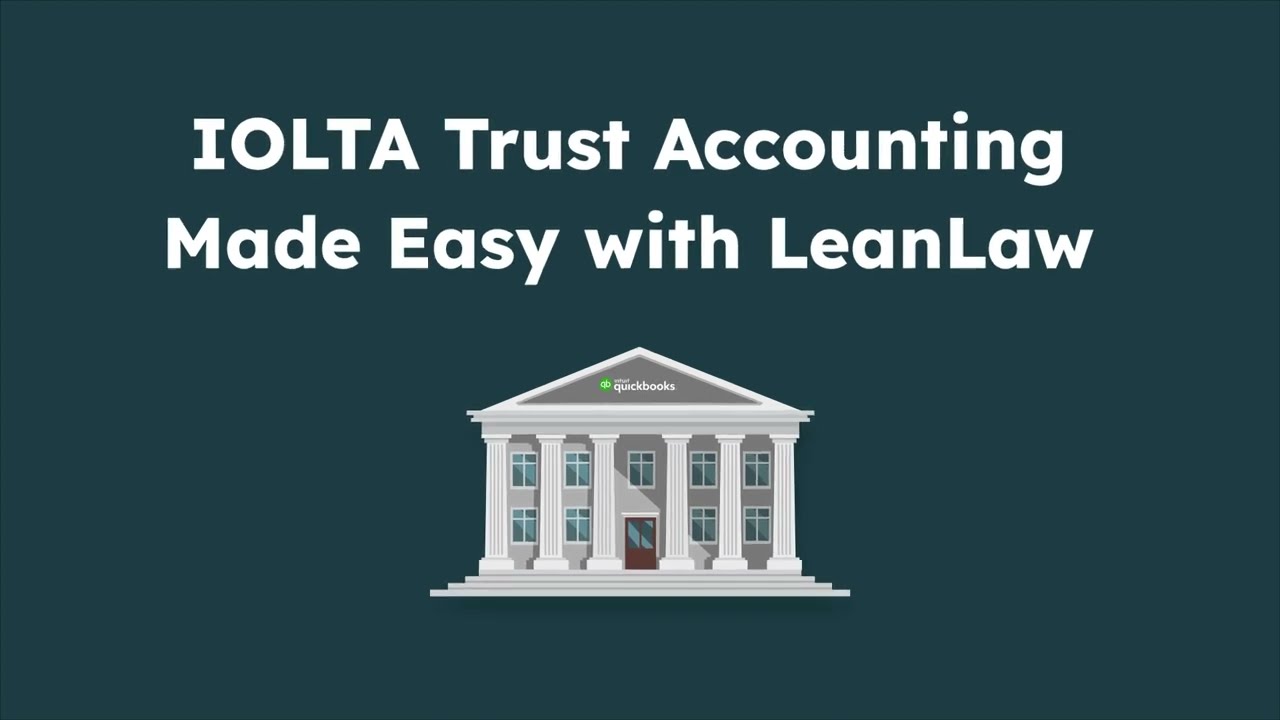 IOLTA Trust Accounting Made Easy with LeanLaw + QuickBooks Integration!