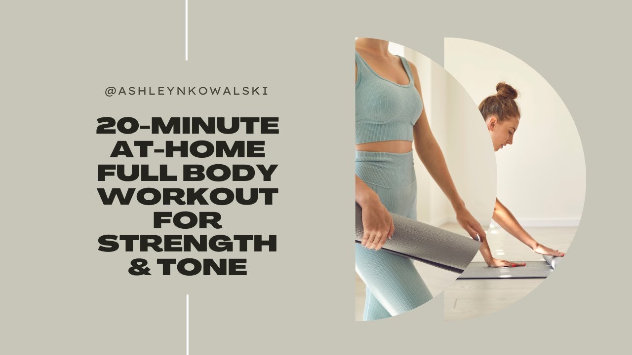 20-Minute At-Home Full Body Workout for Strength & Tone