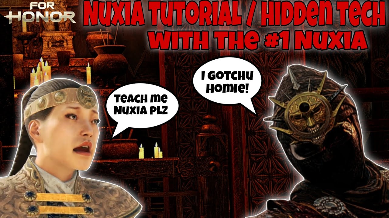 “How to Nuxia” WITH SujiTheMaiden #1 GLOBAL NUXIA | For Honor