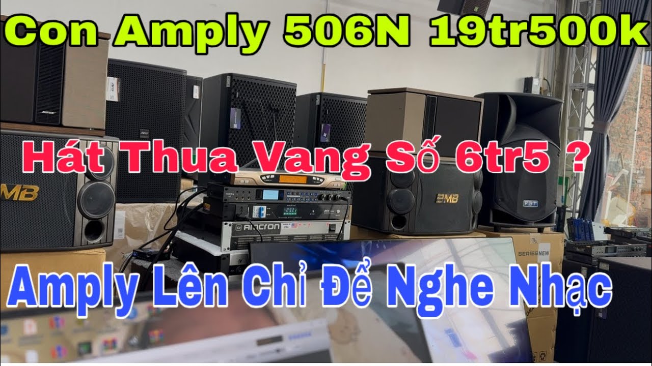 Tại Sao Amply 506N 19tr500k Hát Lại Thua Con Vang Số Theta k7 Giá 6tr5 ?