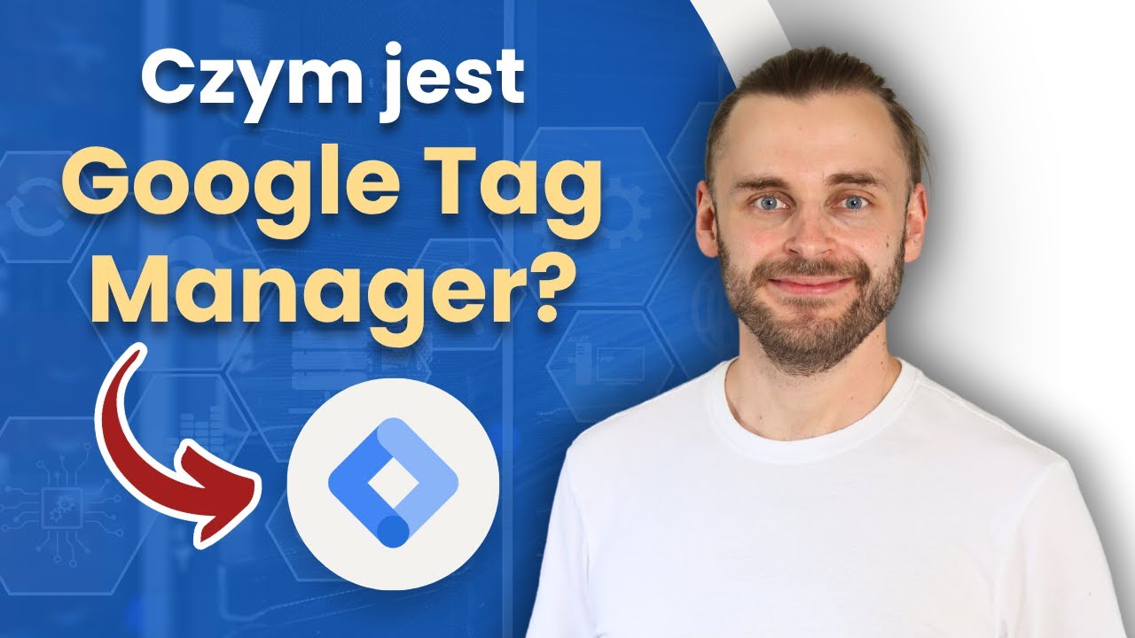 Do czego służy Google Tag Manager?