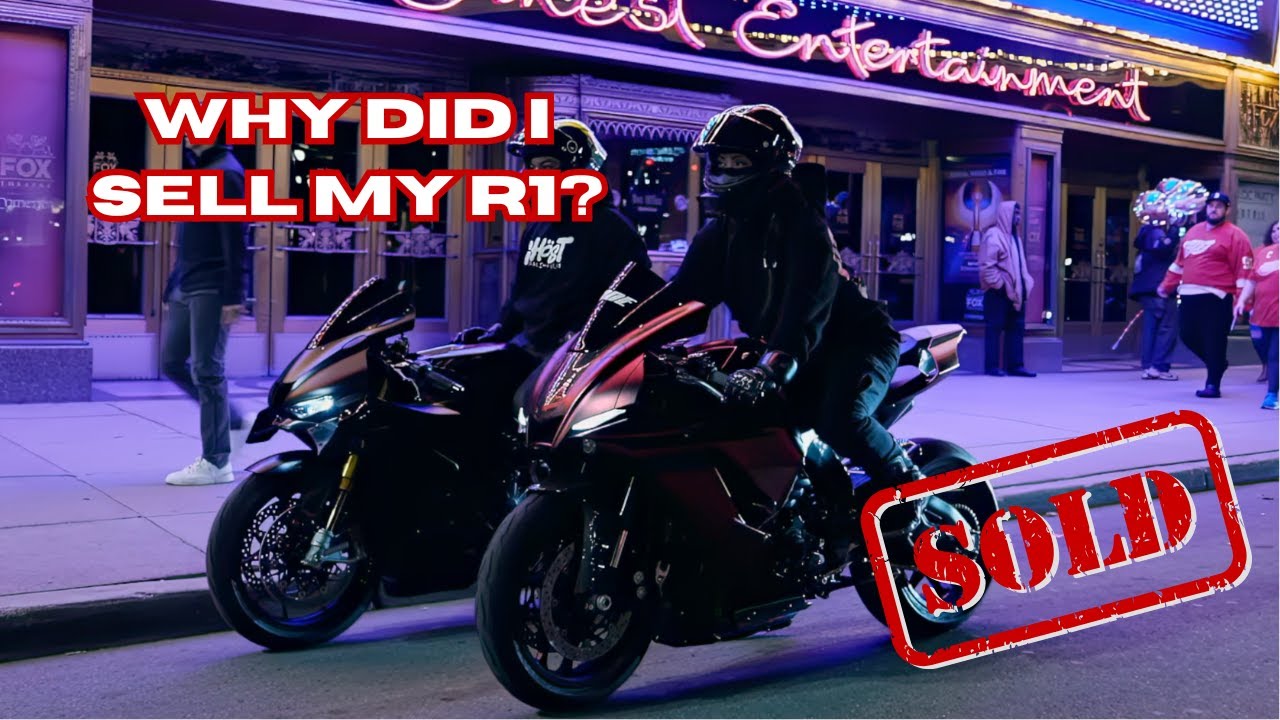 WHY I SOLD MY R1???
