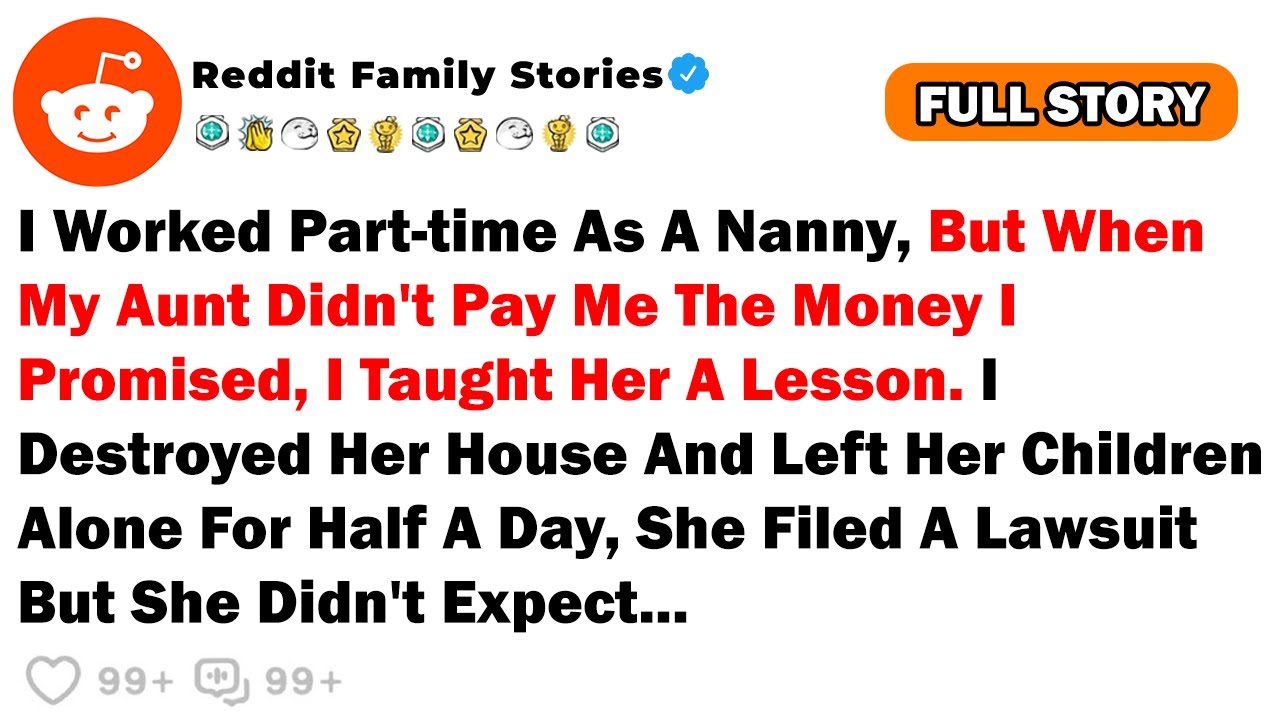 I Worked Part-time As A Nanny, But When My Aunt Didn't Pay Me The Money I Promised, I Taught Her...
