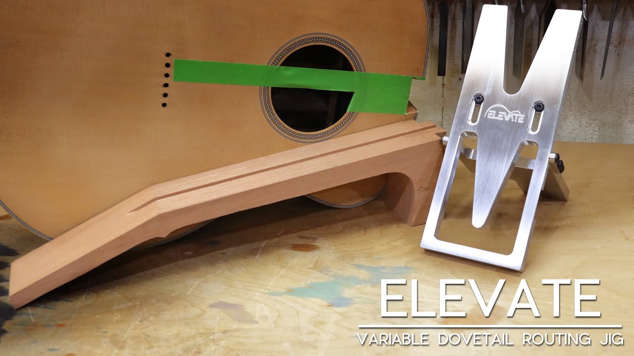 Luthier Tool Tutorial- ELEVATE Variable Dovetail Routing Jig
