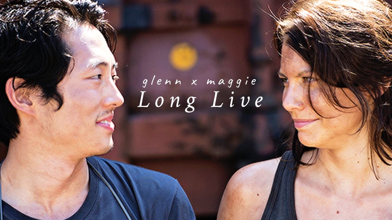 Glenn and Maggie Rhee || Long Live