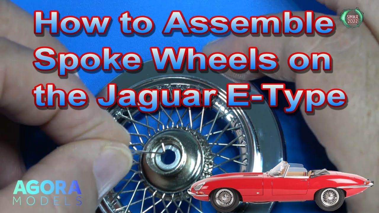 How to Assemble Spoke Wheels for the Agora  Jaguar E-Type