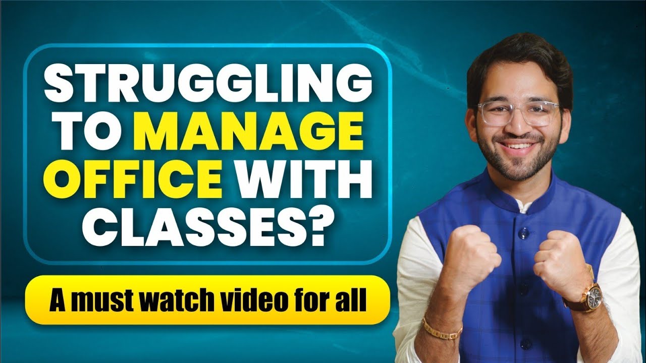 How to Efficiently Manage Articleship with CA Final Classes | Full Roadmap | Tips and Strategies