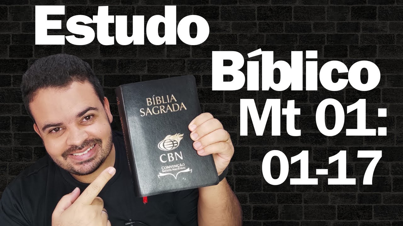 Estudo Bíblico - (Mateus 01. 01-17) - Pr Dieggo Ferraz