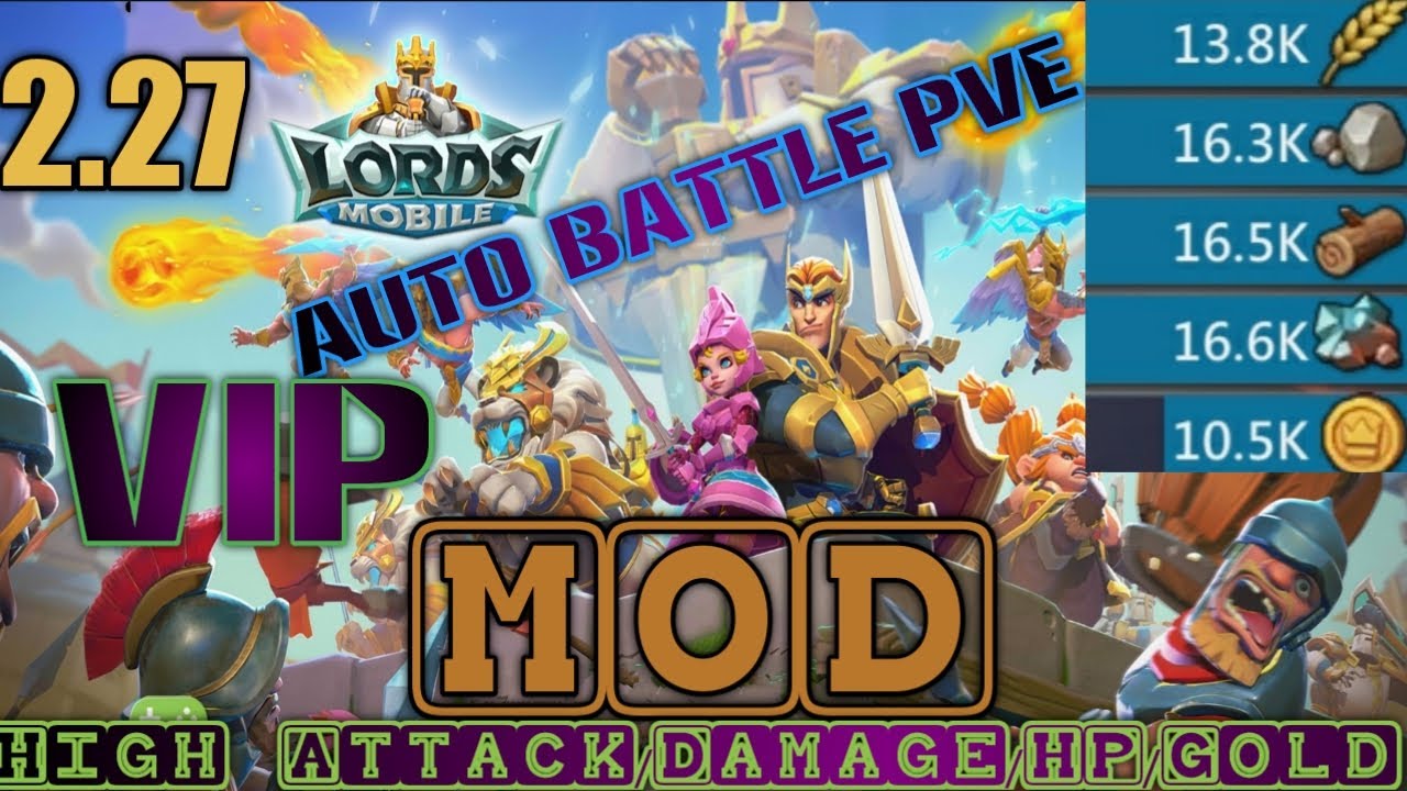Lords Mobile Mod Apk Data Version 2.27 VIP, Auto Battle PVE, High Attack, Damage, Gold, HP & More