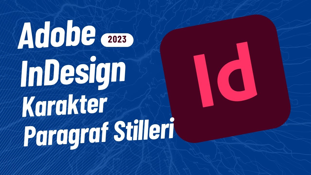 Adobe InDesign Karakter ve Paragraf Stilleri