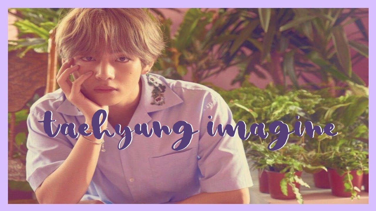 BTS - Taehyung Imagine (Crushing On You)