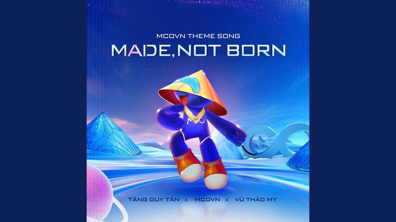 Made, Not Born (Tôi Luyện Nên Tôi)