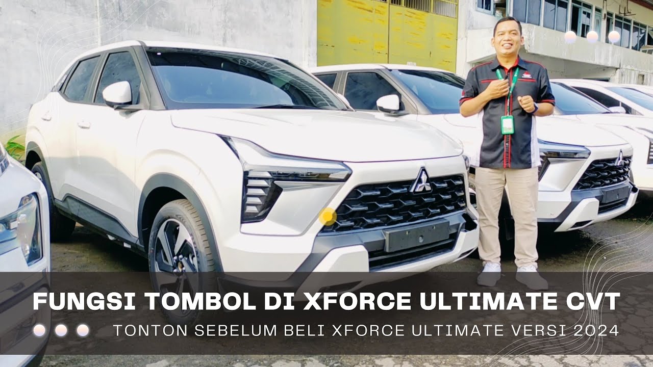 Fungsi Tombol di Mitsubishi Xforce Ultimate Matic CVT Versi 2024 - Tonton Sebelum Beli