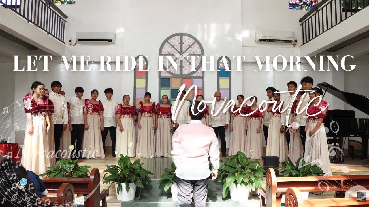 Let me Ride in that Morning | Arr. Mary Mcdonald | Novacoustic (SDA Mt. Arayat Pampanga)
