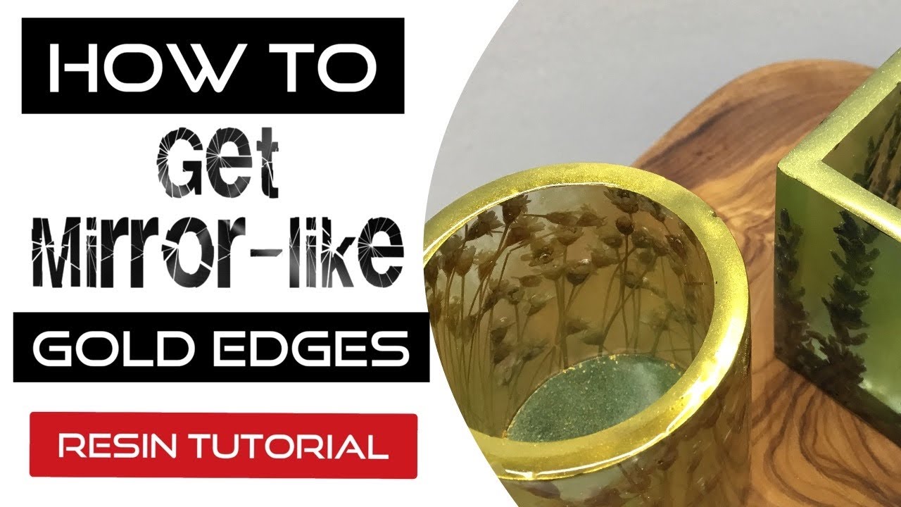 How to get mirror-like gold edges on resin projects.
