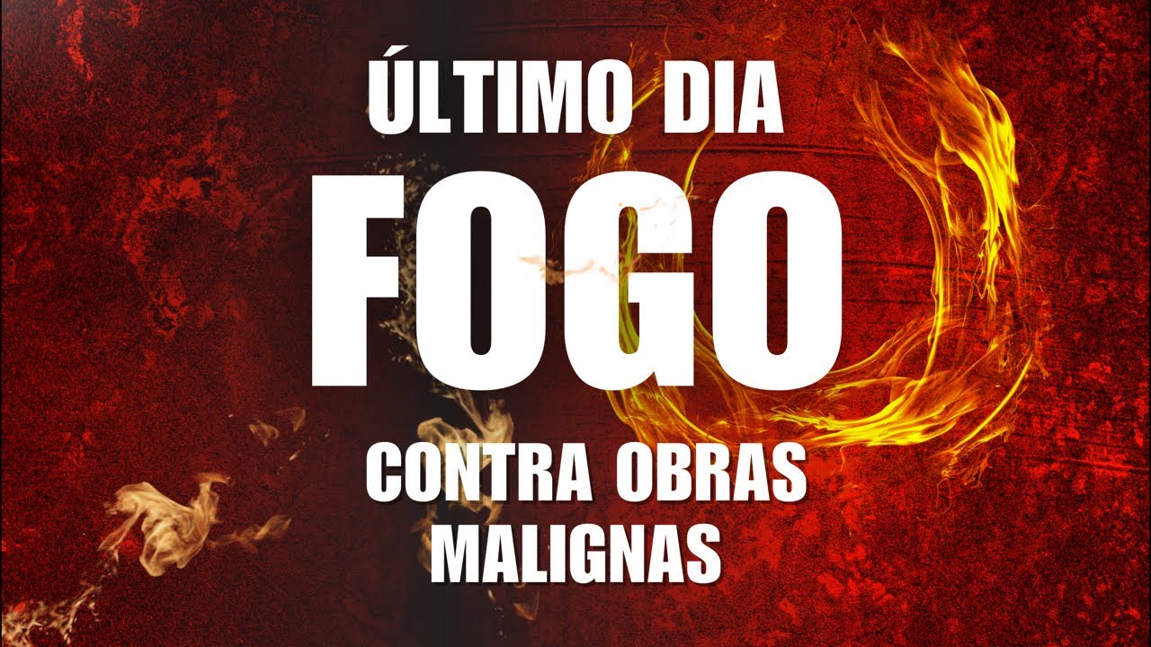 DEUS MANDA FOGO EM TODO MAL CONTRA VOCÊ