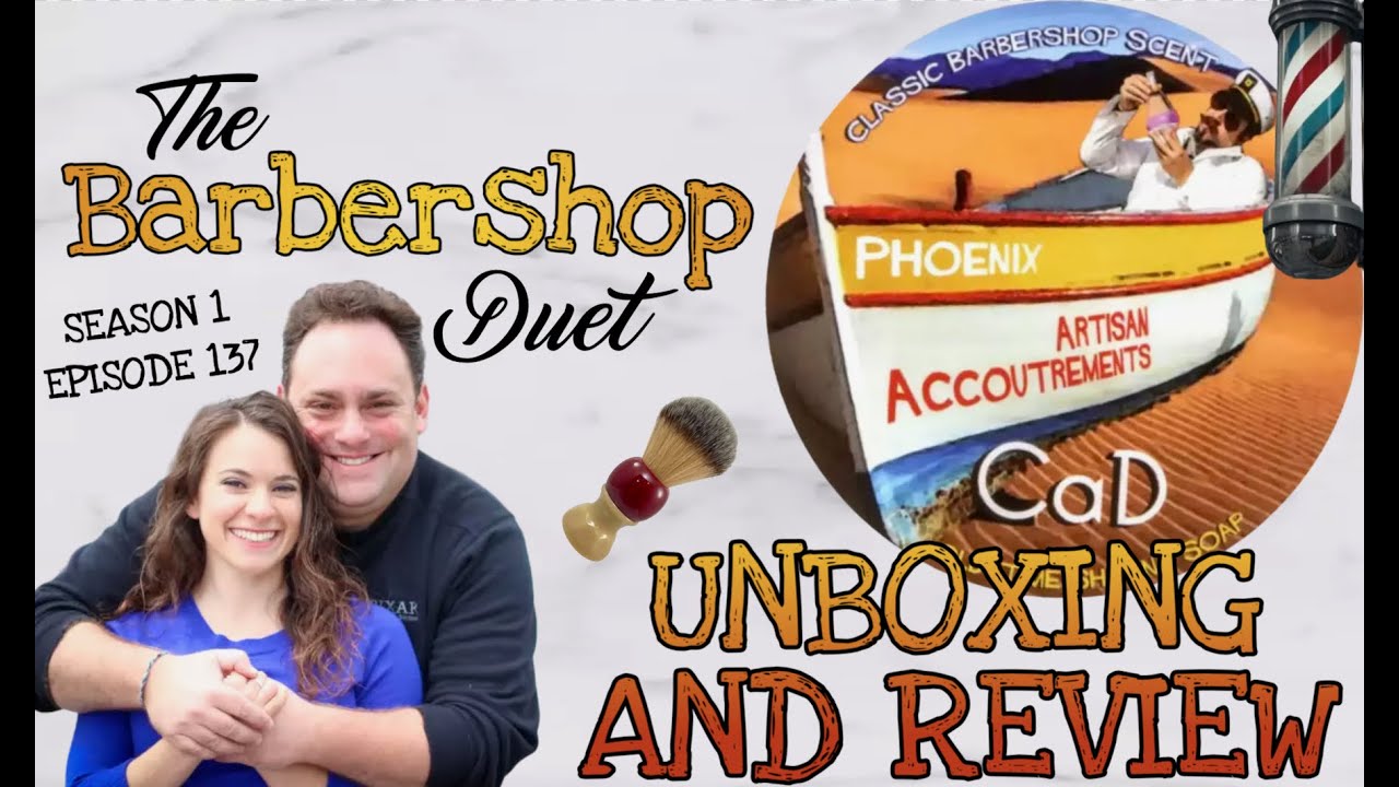 The Barbershop Duet - CaD Shave Soap by Phoenix Artisan Accoutrements - Unboxing and Review