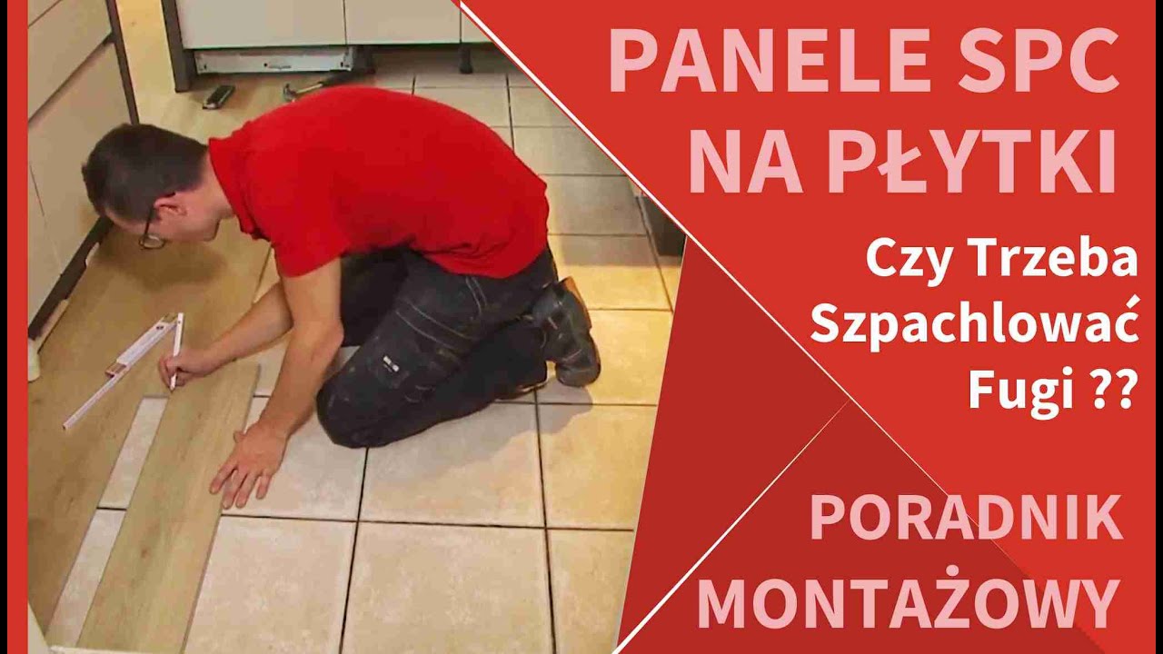 Panele Winylowe SPC na Stare Płytki Czy Trzeba Szpachlować Fugi ??Instrukcja Montażu