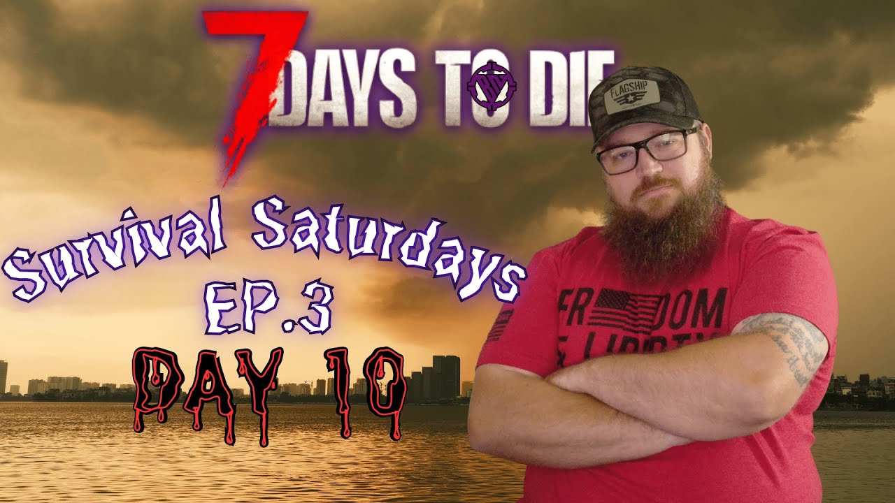 Survival Saturday W/ Rumble creators EP. 3 | 7 Days to Die
