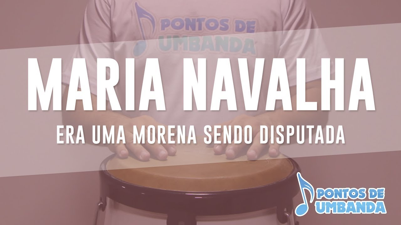 MARIA NAVALHA - ERA UMA MORENA SENDO DISPUTADA
