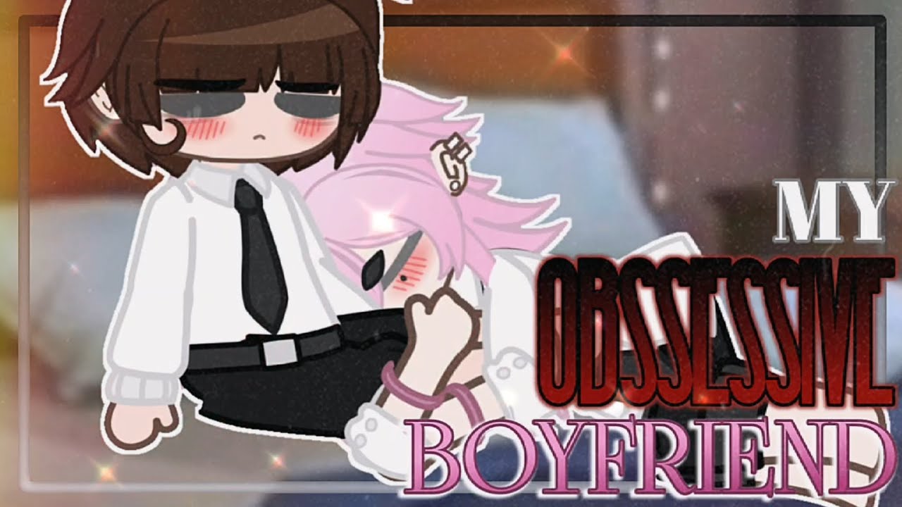 My OBSSESSIVE Boyfriend || GAY GCMM Gacha Club Mini Movie || BL