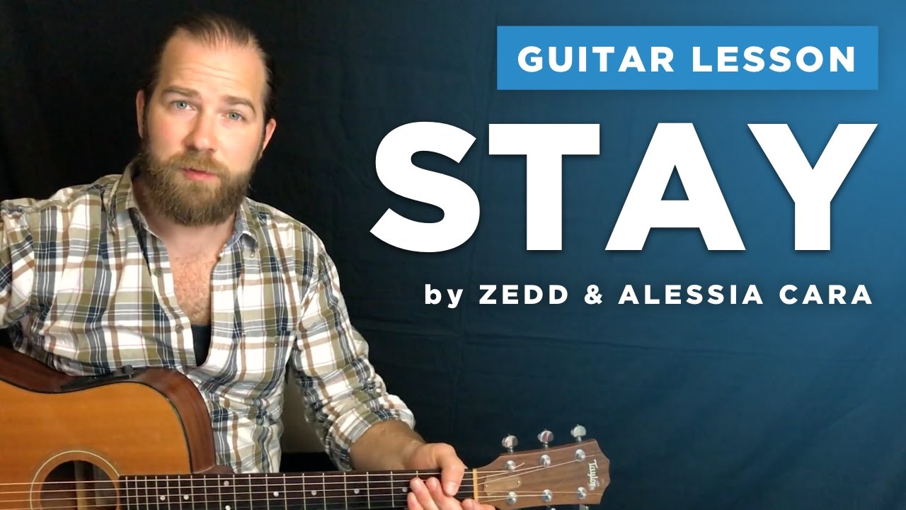 Guitar lesson for "Stay" by Zedd & Alessia Cara (chords & tabs)