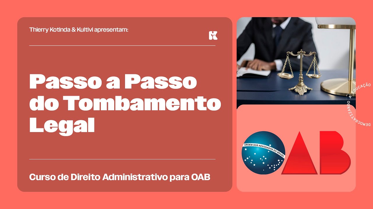 Passo a Passo do Tombamento Legal | Direito Administrativo para OAB