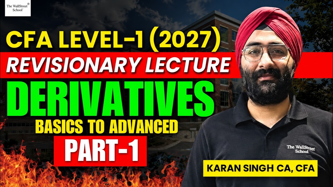 CFA Level 1 Derivatives Revisionary Lectures Part-1 | CFA Level 1 Revision @thewallstreetschool