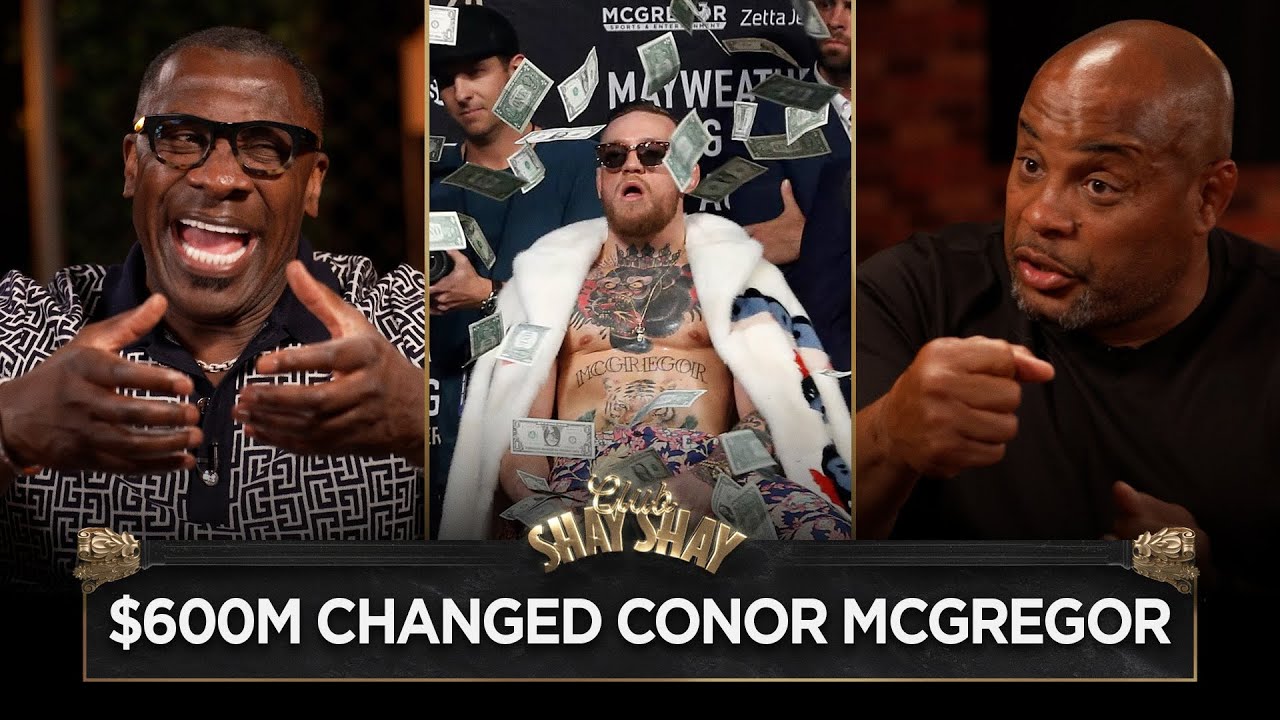 $600 Million Changed Conor McGregor Says Daniel Cormier | CLUB SHAY SHAY
