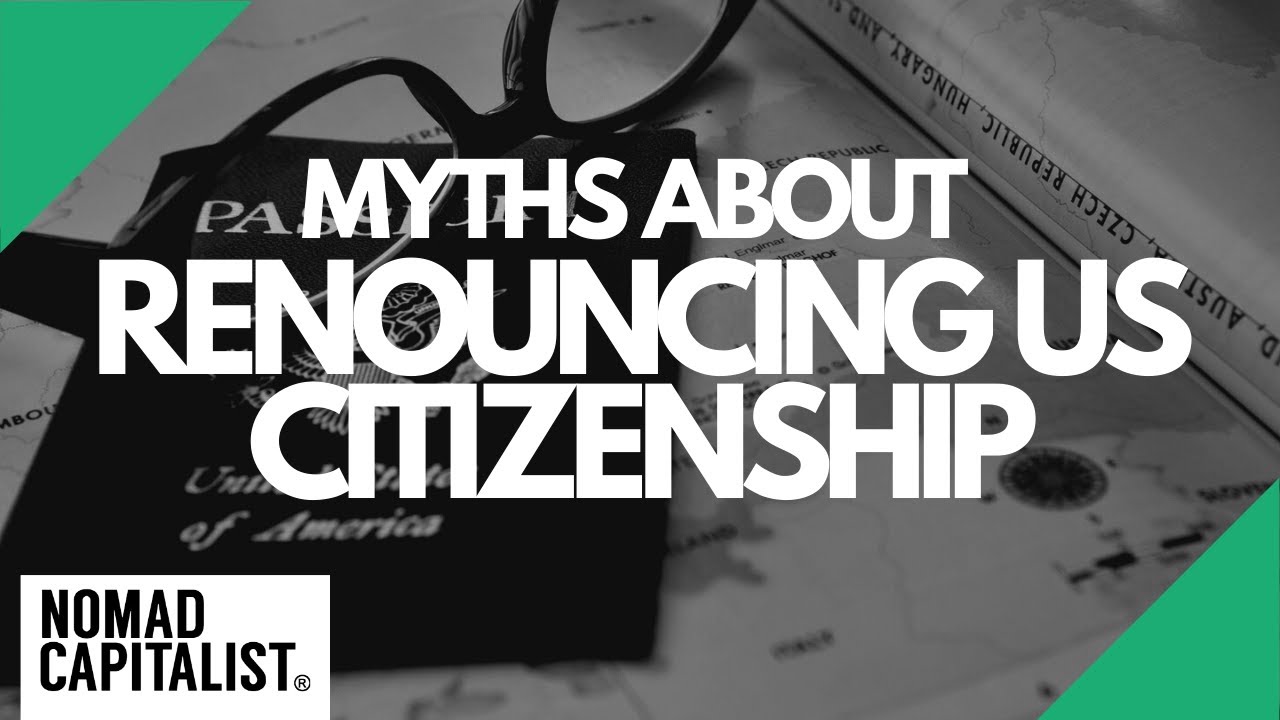 Myths About Renouncing US Citizenship