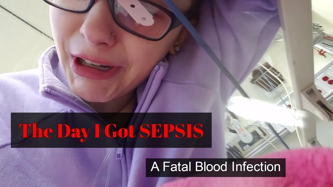 THE DAY I GOT SEPSIS | KNOW THE SIGNS OF A DEADLY INFECTION (January 5th 2018)